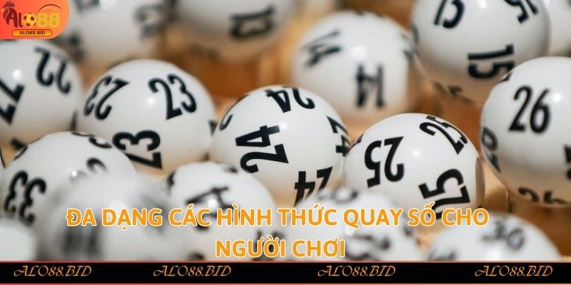 TP Lottery Alo88 – Sân Chơi Xổ Số Việt Hấp Dẫn, Uy Tín 2 Đa dạng các hình thức quay số cho người chơi