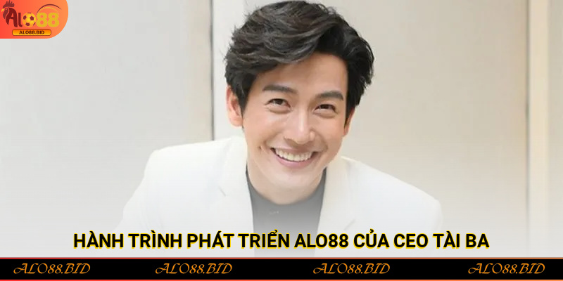 CEO Minh Tuấn – Người Đứng Sau Thành Công Rực Rỡ Của Alo88 2 Hành trình phát triển Alo88 của CEO tài ba